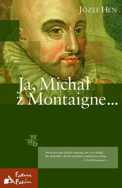 Ja, Michał z Montaigne...