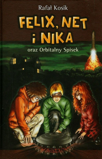 Felix, Net i Nika oraz Orbitalny Spisek. Tom 5