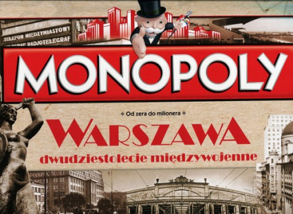Monopoly. Warszawa. Dwudziestolecie międzywojenne Od zera do milionera