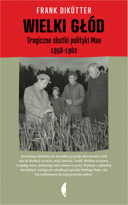 Wielki głód. Tragiczne skutki polityki Mao 1958-1962
