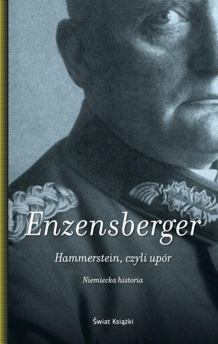 Hammerstein, czyli upór. Niemiecka historia