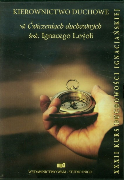 Kierownictwo duchowe w Ćwiczeniach duchownych św. Ignacego Loyoli XXXII. Audiobook