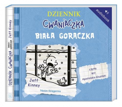 Dziennik cwaniaczka 6. Biała gorączka. Audiobook