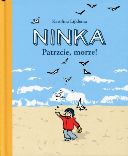 Ninka. Patrzcie, morze!