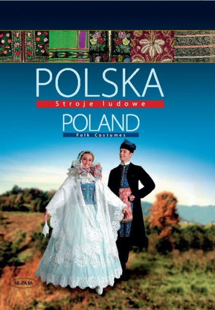 Polska. Stroje ludowe. Poland. Folk Costumes