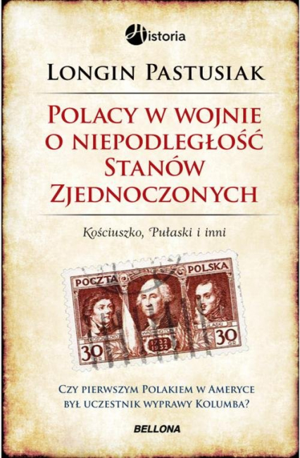 Polacy w wojnie o niepodległość Stanów Zjednoczonych. Kościuszko, Pułaski i inni