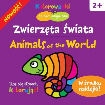 Zwierzęta świata. Kolorowanki polsko-angielskie z naklejkami