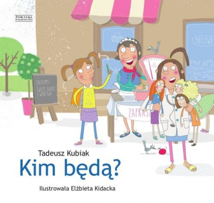 Kim będą?