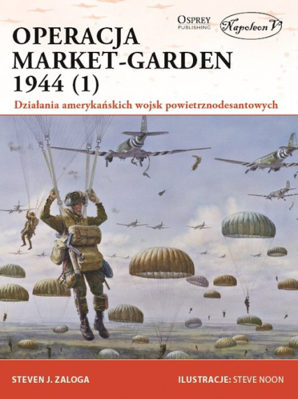 Operacja Market-Garden 1944 (1) Działania amerykańskich wojsk powietrznodesantowych