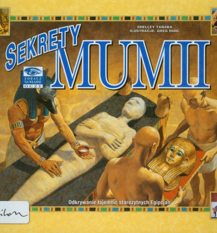 Zobacz na własne oczy Sekrety mumii