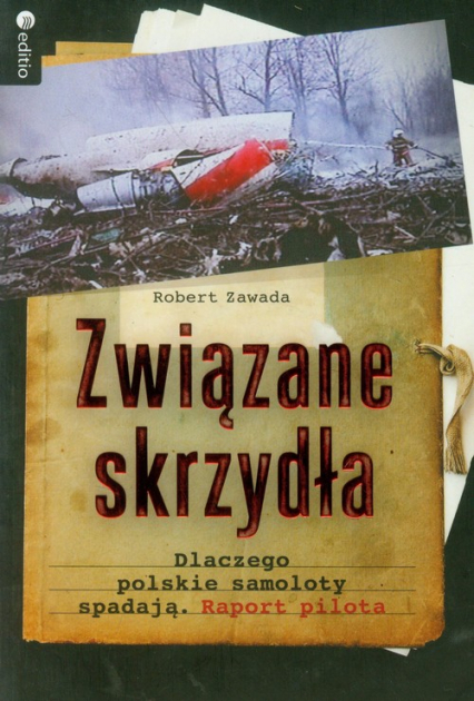 Związane skrzydła Dlaczego polskie samoloty spadają. Raport pilota