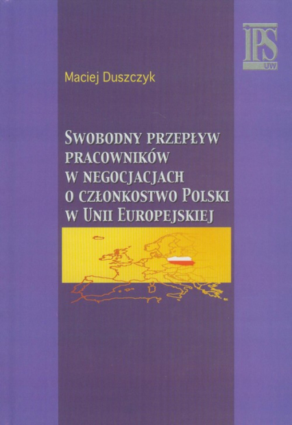 Swobodny przepływ pracowników w negocjacjach o członkostwo Polski w Unii Europejskiej