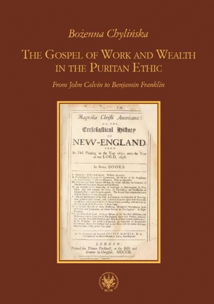 The Gospel of Work and Wealth in the Puritan Ethic From John Calvin to Benjamin Franklin