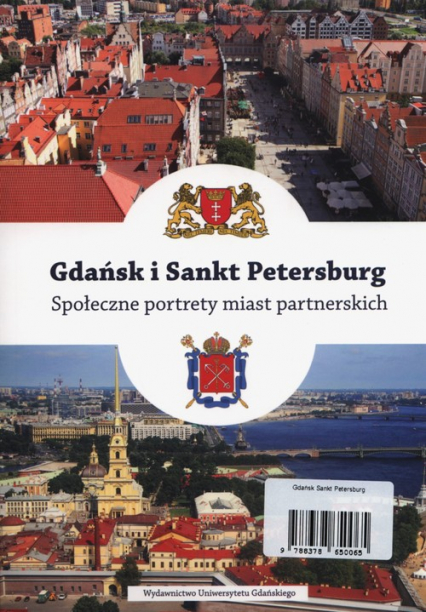 Gdańsk i Sankt Petersburg Społeczne portrety miast partnerskich