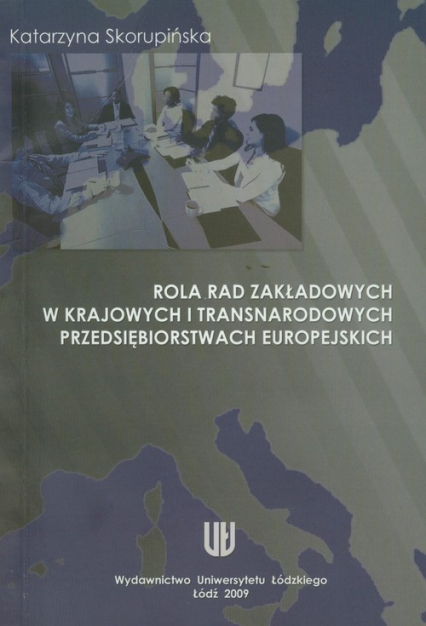 Rola rad zakładowych w krajowych i transnarodowych przedsiębiorstwach europejskich