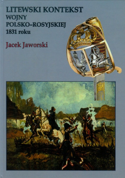Litewski kontekst wojny polsko rosyjskiej 1831 roku