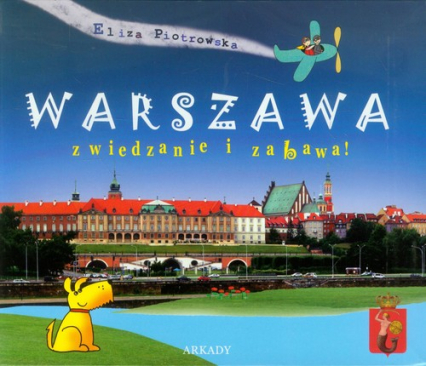 Warszawa zwiedzanie i zabawa