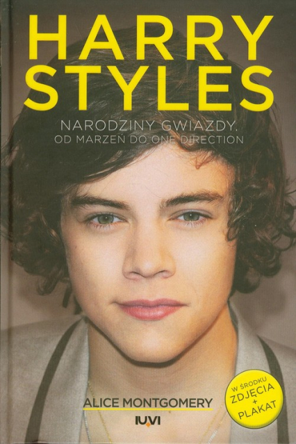 Harry Styles Narodziny gwiazdy. Od marzeń do One Direction