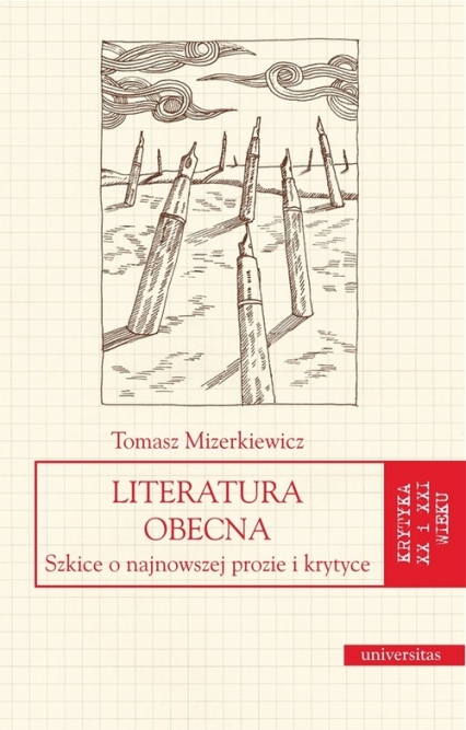 Literatura obecna Szkice o najnowszej prozie i krytyce