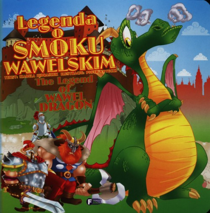 Legenda o Smoku Wawelskim The legend of Wawel Dragon