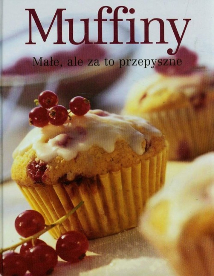 Muffiny Małe, ale za to przepyszne