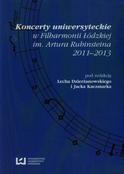 Koncerty uniwersyteckie w Filharmonii Łódzkiej im. Artura Rubinsteina 2011-2013
