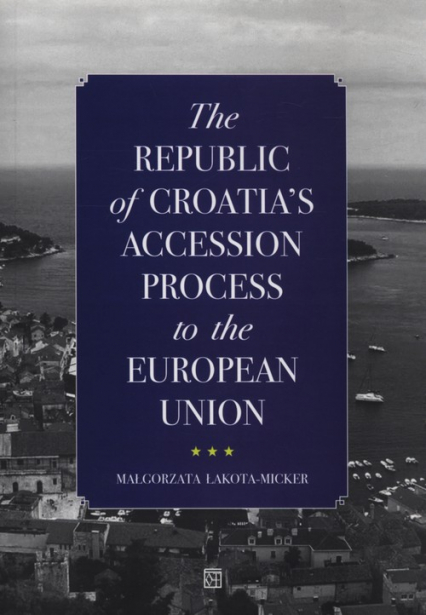 The Republic of Croatia's Accession Process to the European Union
