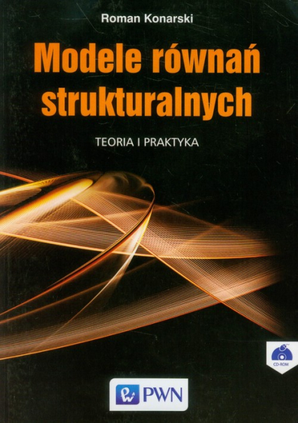 Modele równań strukturalnych Teoria i praktyka