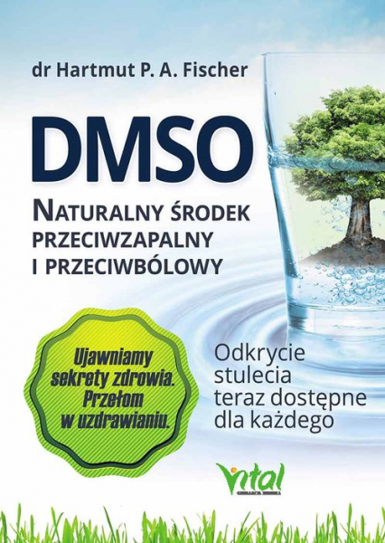 DMSO naturalny środek przeciwzapalny i przeciwbólowy Odkrycie stulecia teraz dostępne dla każdego