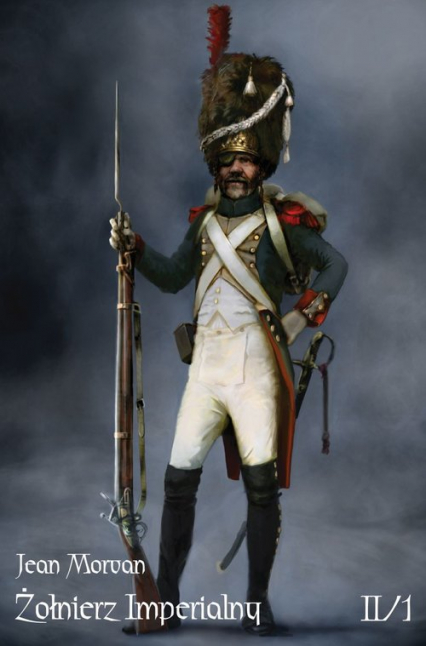 Żołnierz Imperialny Tom II-1 Życie w czasie kampanii