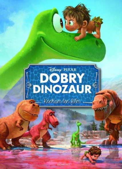 Dobry dinozaur Kocham ten film