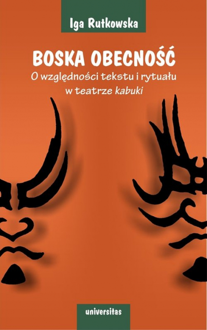 Boska obecność O względności tekstu i rytuału w teatrze kabuki