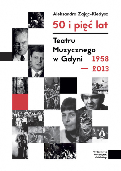 50 i 5 lat Teatru Muzycznego w Gdyni 1958-2013