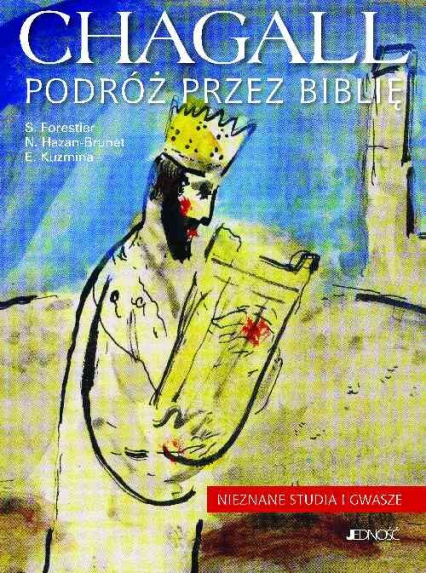 Chagall Podróż przez Biblię Nieznane studia i gwasze