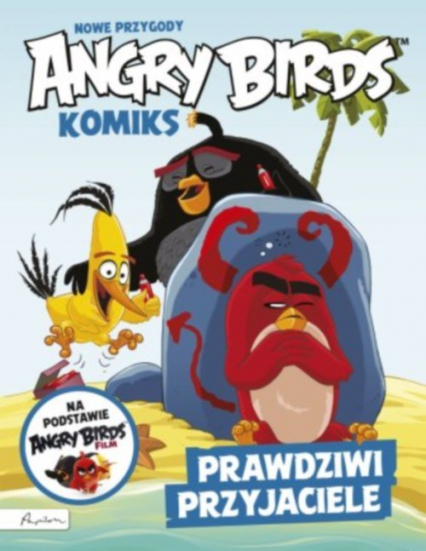 Angry Birds Komiks Nowe przygody Prawdziwi przyjaciele