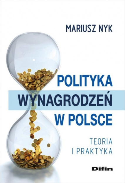 Polityka wynagrodzeń w Polsce Teroia i praktyka