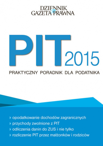 PIT 2015 Praktyczny poradnik dla podatnika
