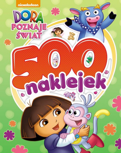 Dora poznaje świat. 500 naklejek