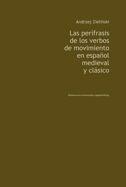 Las perifrasis de los verbos de movimiento en espanol medieval y clasico