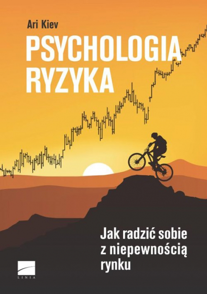Psychologia ryzyka Jak radzić sobie z niepewnością rynku