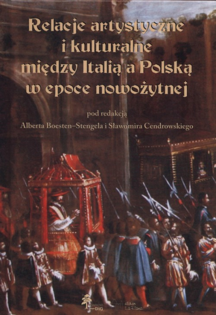 Relacje artystyczne i kulturalne między Italią a Polską w epoce nowożytnej