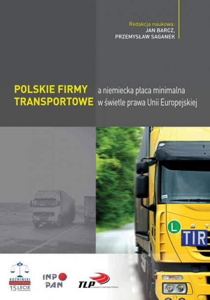 Polskie firmy transportowe a niemiecka płaca minimalna w świetle prawa Unii Europejskiej