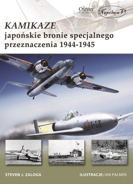 Kamikaze Japońskie bronie specjalnego przeznaczenia 1944-1945