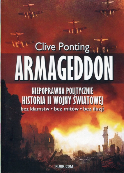 Armageddon Niepoprawna politycznie historia II wojny światowej