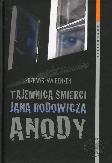 Tajemnica śmierci Jana Rodowicza Anody