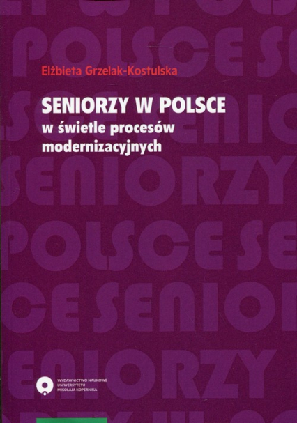 Seniorzy w Polsce w świetle procesów modernizacyjnych