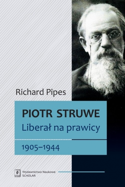 Piotr Struwe. Liberał na prawicy 1905-1944 tom 2