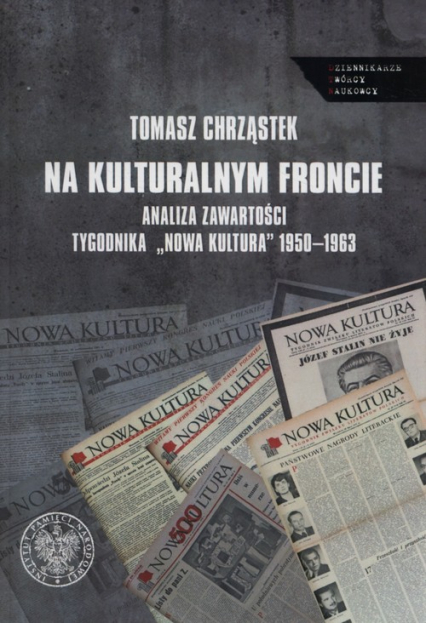 Na kulturalnym froncie  Analiza zawartości tygodnika "Nowa Kultura" 1950-1963