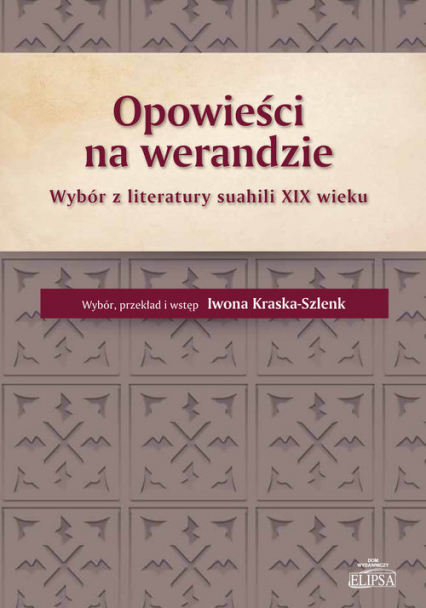 Opowieści na werandzie Wybór z literatury suahili XIX wieku