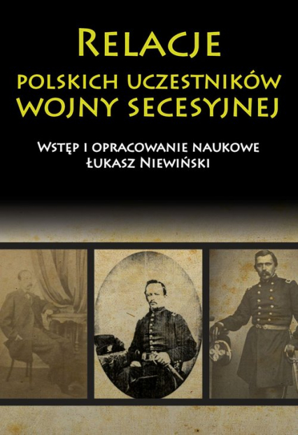 Relacje polskich uczestników wojny secesyjnej